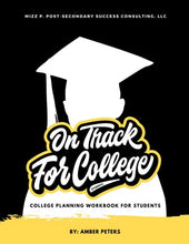 Load image into Gallery viewer, On Track For College (Students): College Planning Workbook For Students
