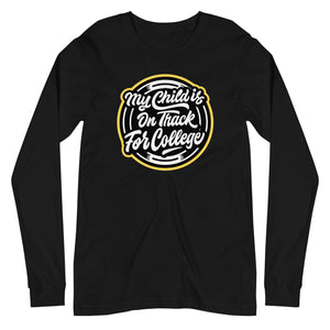 My Child Is On Track Long Sleeve Unisex Tee